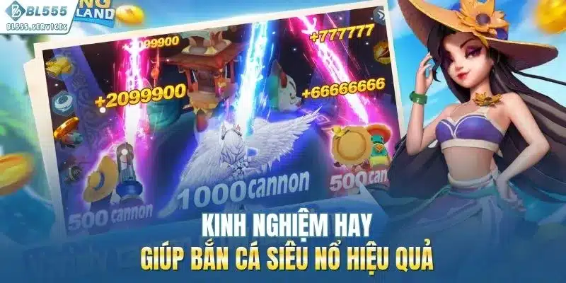 Kinh nghiệm hay giúp bắn cá siêu nổ hiệu quả