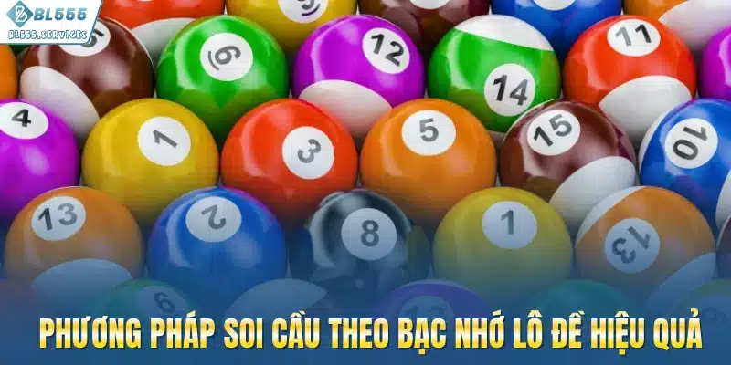 Phương pháp soi cầu theo cách thức bạc nhớ lô đề 
