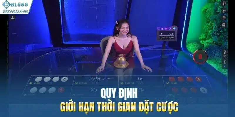 Quy định giới hạn thời gian đặt cược
