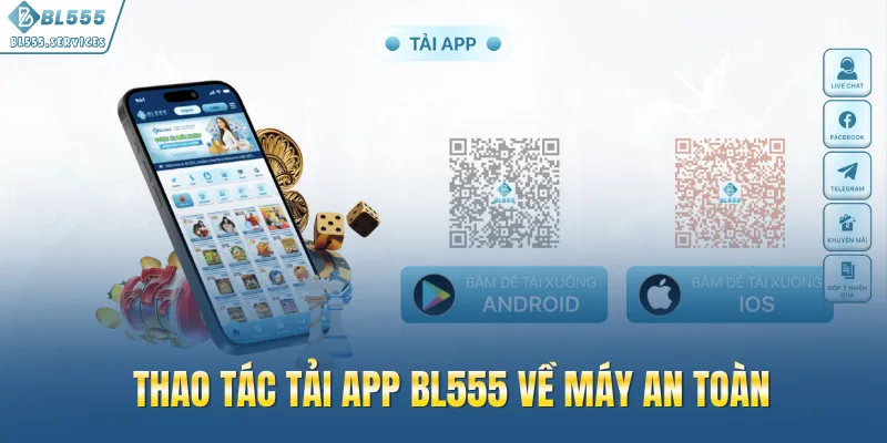 Thao tác tải app BL555 về máy an toàn