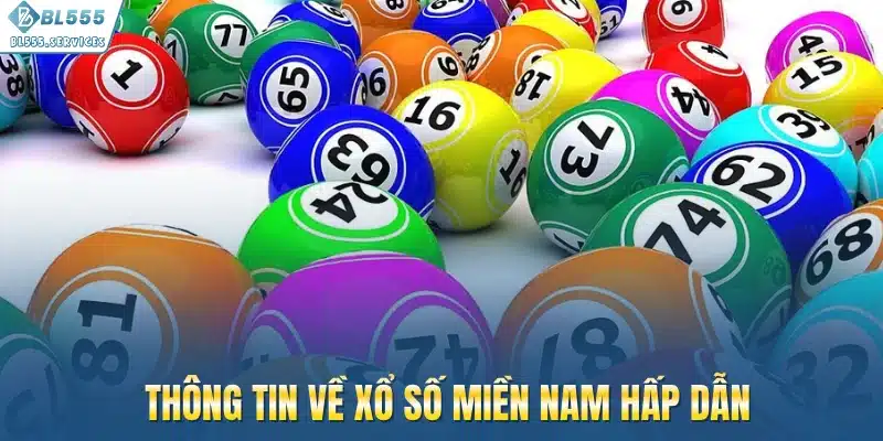 Thông tin chi tiết về xổ số miền Nam hấp dẫn