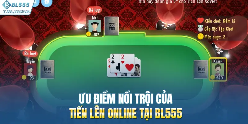 Ưu điểm nổi trội của tiến lên online tại BL555